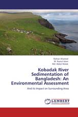 Kobadak River Sedimentation of Bangladesh: An Environmental Assessment