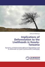 Implications of Deforestation to the Livelihoods in Kasulu-Tanzania