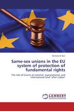 Same-sex unions in the EU system of protection of fundamental rights