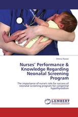 Nurses’ Performance & Knowledge Regarding Neonatal Screening Program