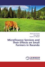 Microfinance Services and Their Effects on Small Farmers in Rwanda