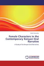 Female Characters in the Contemporary Kenyan Oral Narrative