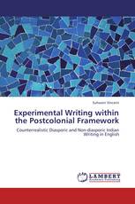 Experimental Writing within the Postcolonial Framework