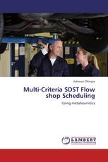 Multi-Criteria SDST Flow shop Scheduling