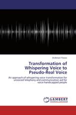 Transformation of Whispering Voice to Pseudo-Real Voice