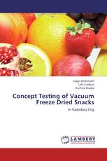 Concept Testing of Vacuum Freeze Dried Snacks