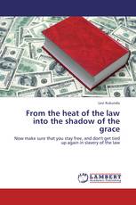 From the heat of the law into the shadow of the grace