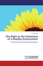 The Right to the Protection of a Healthy Environment
