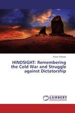 HINDSIGHT: Remembering the Cold War and Struggle against Dictatorship