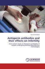 Antisperm antibodies and their effects on Infertility