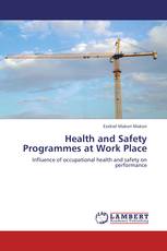Health and Safety Programmes at Work Place