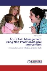 Acute Pain Management Using Non Pharmacological Intervention