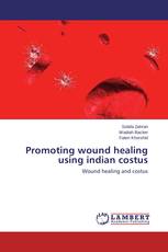 Promoting wound healing using indian costus
