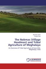 The Nokmas (Village Headman) and Tribal Agriculture of Meghalaya