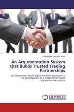 An Argumentation System that Builds Trusted Trading Partnerships