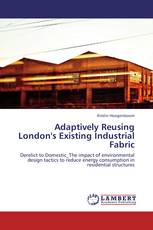 Adaptively Reusing London's Existing Industrial Fabric