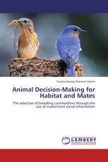 Animal Decision-Making for Habitat and Mates