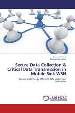 Secure Data Collection & Critical Data Transmission in Mobile Sink WSN