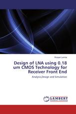 Design of LNA using 0.18 um CMOS Technology for Receiver Front End