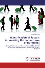 Identification of factors influencing the commission of burglaries