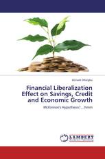 Financial Liberalization Effect on Savings, Credit and Economic Growth