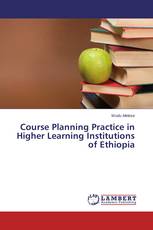 Course Planning Practice in Higher Learning Institutions of Ethiopia