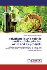 Polyphenolic and volatile profile of Macedonian wines and by-products