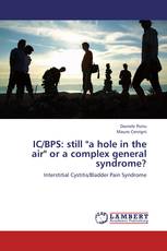 IC/BPS: still "a hole in the air" or a complex general syndrome?
