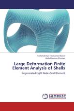 Large Deformation Finite Element Analysis of  Shells