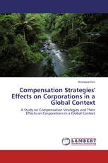 Compensation Strategies' Effects on Corporations in a Global Context