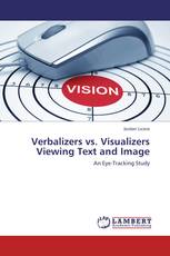Verbalizers vs. Visualizers Viewing Text and Image