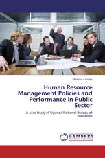Human Resource Management Policies and Performance in Public Sector