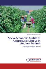 Socio-Economic Profile of Agricultural Labour in Andhra Pradesh
