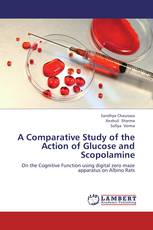 A Comparative Study of the Action of Glucose and Scopolamine