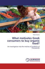 What motivates Greek consumers to buy organic food?