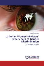 Lutheran Women Ministers' Experiences of Gender Discrimination