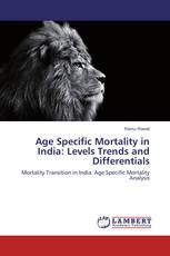 Age Specific Mortality in India: Levels Trends and Differentials