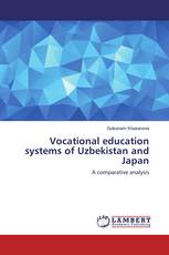 Vocational education systems of Uzbekistan and Japan