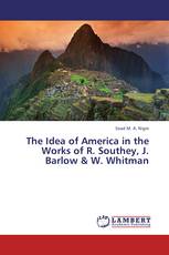 The Idea of America in the Works of R. Southey, J. Barlow & W. Whitman