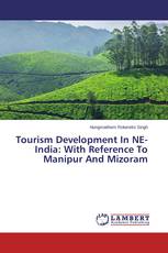 Tourism Development In NE-India: With Reference To Manipur And Mizoram