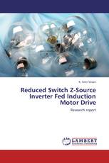 Reduced Switch Z-Source Inverter Fed Induction Motor Drive