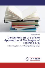 Discussions on Use of Life Approach and Challenges of Teaching CRE