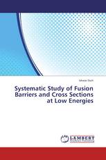Systematic Study of Fusion Barriers and Cross Sections at Low Energies