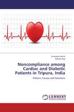 Noncompliance among Cardiac and Diabetic Patients in Tripura, India