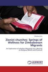 Zionist churches: Springs of Wellness for  Zimbabwean Migrants