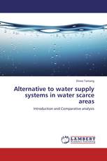 Alternative to water supply systems in water scarce areas