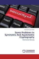 Some Problems In Symmetric And Asymmetric Cryptography