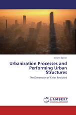 Urbanization Processes and Performing Urban Structures