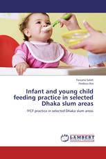 Infant and young child feeding practice in selected Dhaka slum areas