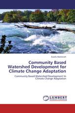 Community Based Watershed Development for Climate Change Adaptation